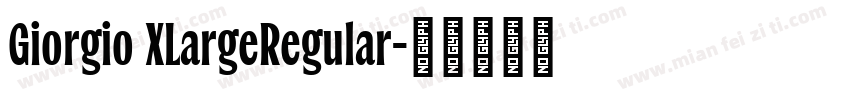 Giorgio XLargeRegular字体转换